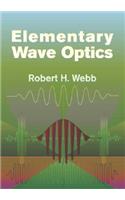 Elementary Wave Optics