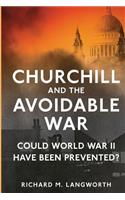 Churchill and the Avoidable War