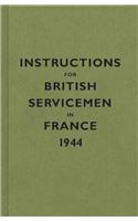 Instructions for British Servicemen in France, 1944