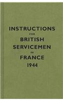 Instructions for British Servicemen in France, 1944