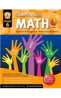 Common Core Math Grade 6: Activities That Captivate, Motivate, & Reinforce