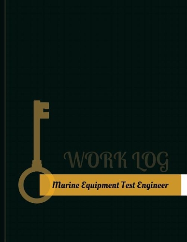 Marine Equipment Test Engineer Work Log