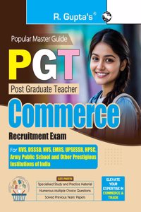PGT: COMMERCE Recruitment Exam Guide (For KVS, DSSSB, NVS, EMRS, UPSESSB, HPSC, Army Public School etc.)