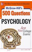 McGraw-Hill's 500 Psychology Questions: Ace Your College Exams