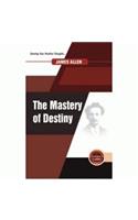 The Mastery of Destiny