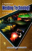 A Textbook Of Welding Technology