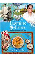 Jasmine and Jinns: Memories and Recipes of My Delhi