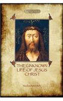 Unknown Life of Jesus