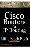 Cisco Routers for IP Routing Little Black Book