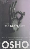 The Heart Sutra: Talks on Sutras of Gautama the Buddha