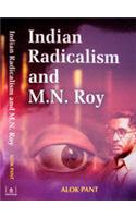 Indian Radicalism And M.N. Roy