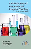 A Practical Book of Pharmaceutical Inorganic Chemistry (As Per PCI Latest Pattern), December 2019 Edition for First Year B.Pharm