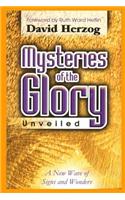 Mysteries of the Glory UNVEILED
