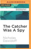 Catcher Was a Spy