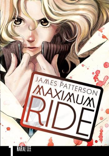 Maximum Ride: Manga Volume 1: (1 Maximum Ride Manga Series)
