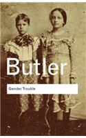 Gender Trouble (Routledge Classics)