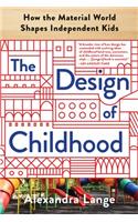 The Design of Childhood