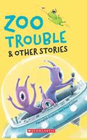 Zoo Trouble and Other Stories