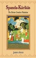 Spanda-Karikas: The Divine Creative Pulsation: The Karikas and the Spanda-Nirnaya