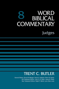 Judges, Volume 8: (Word Biblical Commentary)
