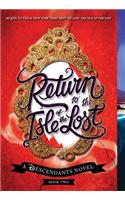 Return to the Isle of the Lost-A Descendants Novel, Book 2