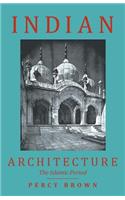 Indian Architecture (The Islamic Period)