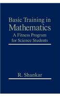 Basic Training in Mathematics