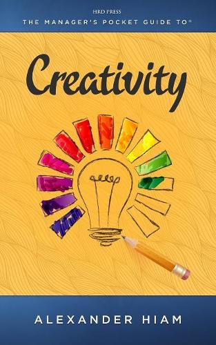 The Manager's Pocket Guide to Creativity