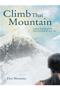 Climb That Mountain