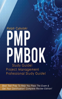 PMP PMBOK Study Guide! Project Management Professional Exam Study Guide! Best Test Prep to Help You Pass the Exam! Complete Review Edition!