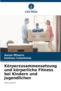 Körperzusammensetzung und körperliche Fitness bei Kindern und Jugendlichen