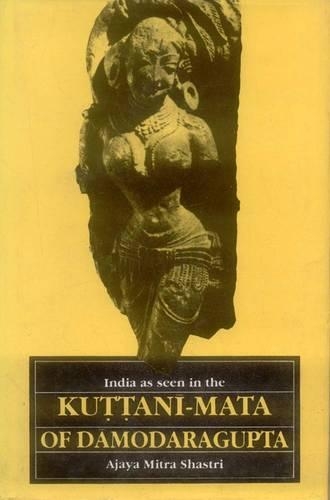 India as Seen in the Kuttanimata of Damodara Gupta