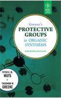 Greene'S Protective Groups In Organic Synthesis, 4Th Ed