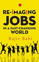 Re-imaging Jobs in a Fast-Changing World