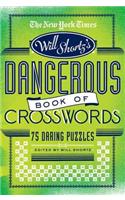 New York Times Will Shortz Presents the Dangerous Book of Crosswords