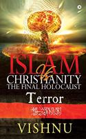 Islam Vs Christianity - The Final Holocaust