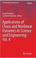 Applications of Chaos and Nonlinear Dynamics in Science and Engineering - Vol. 4