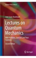 Lectures on Quantum Mechanics