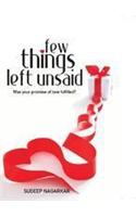 Few Things Left Unsaid