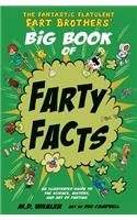 The Fantastic Flatulent Fart Brothers' Big Book of Farty Facts