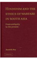 Hinduism and the Ethics of Warfare in South Asia