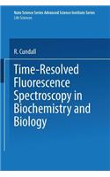 Time-Resolved Fluorescence Spectroscopy in Biochemistry and Biology