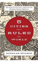 5 Cities That Ruled the World
