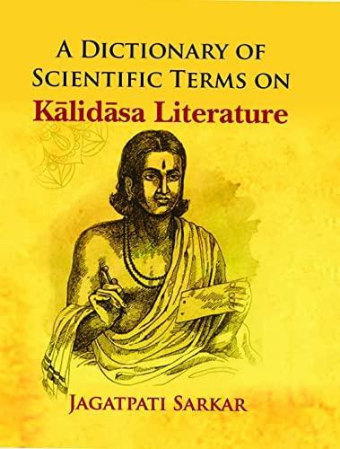 A Dictionary of Scientific Terms on Kalidasa Literature