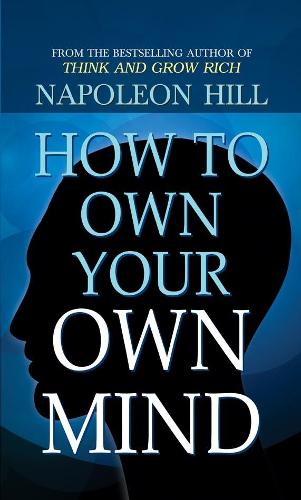 How to Own Your Own Mind
