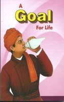 A Goal for life Based on Swami Vivekananda message