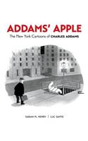 Addams' Apple the New York Cartoons of Charles Addams