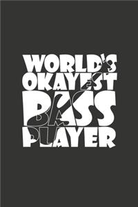 World's Okayest Bass Player