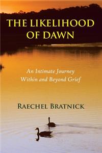 The Likelihood of Dawn
