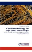 Novel Methodology for High Speed Board Design
